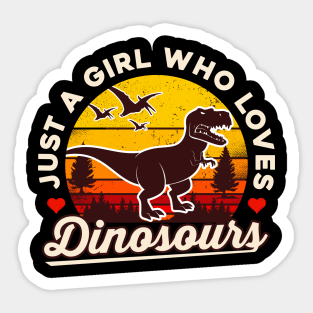 Just a Girl Who Loves Dinosaurs Sticker